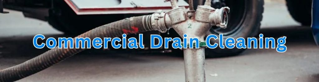 Commercial Drain Cleaning Services in Houston, TX​