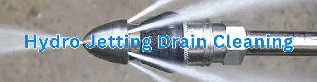 Hydro Jetting Drain Cleaning Services in Houston, TX​